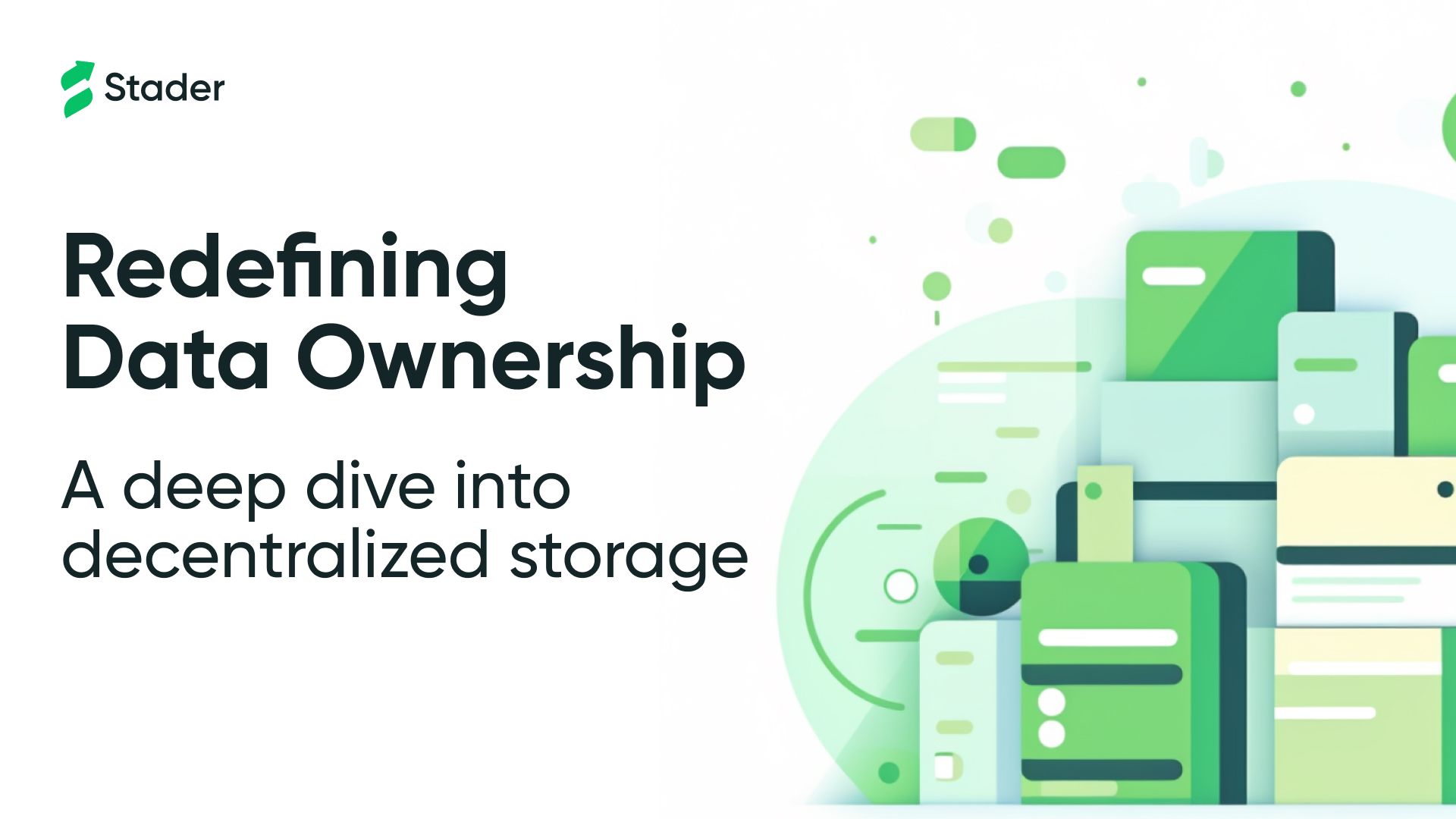 Redefining Data Ownership: A Deep Dive into Decentralized Storage