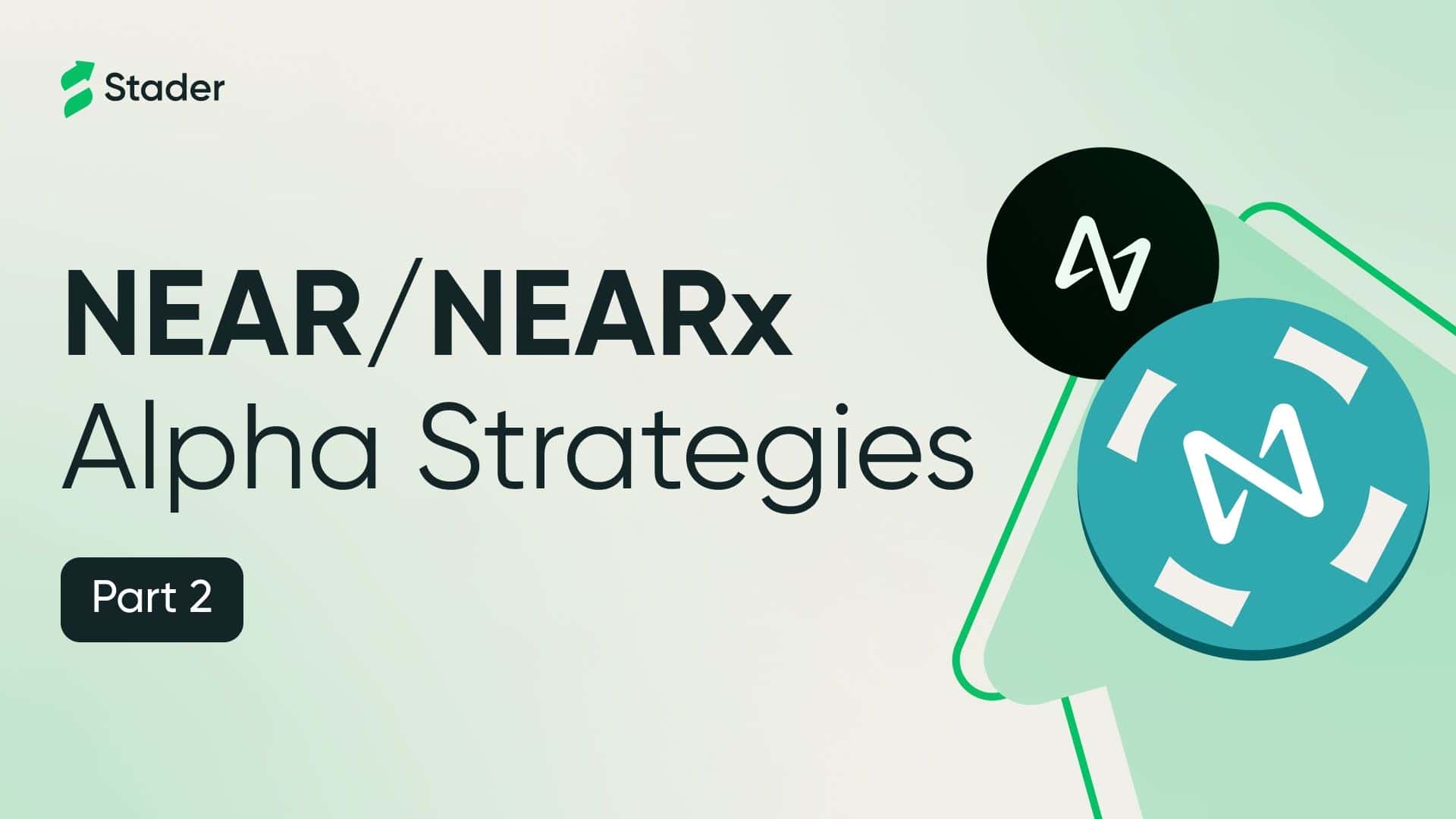 NEAR Alpha Strategies — Part 2