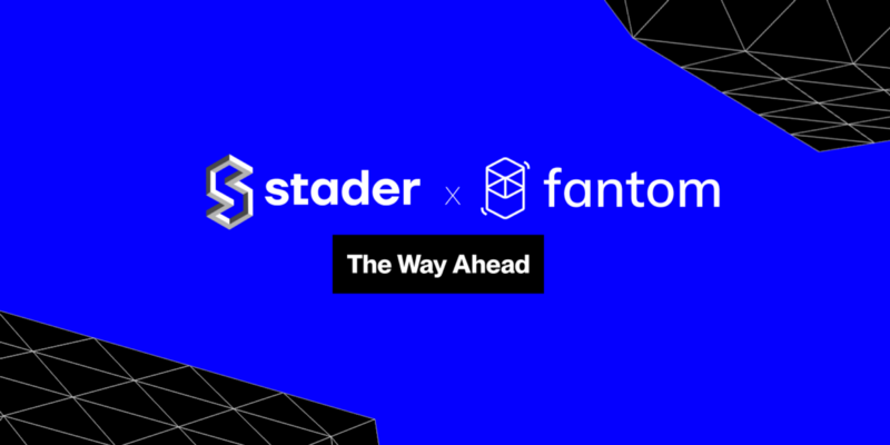 Stader x Fantom: What Does the Future Hold?