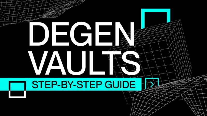 Degen Vaults: Step-by-Step Guide