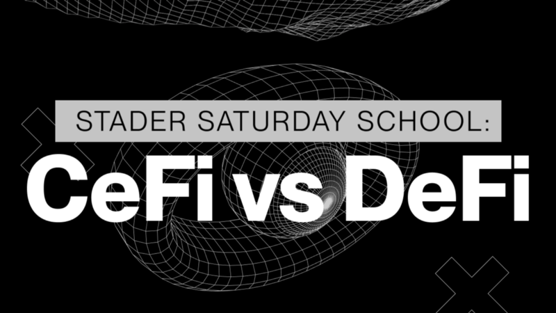 Stader Saturday School: CeFi vs DeFi