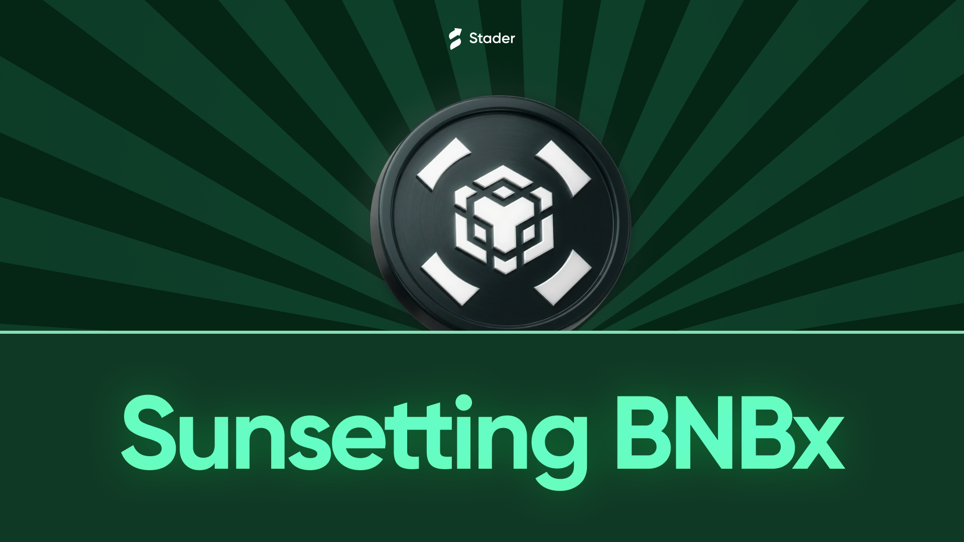 Sunsetting BNBx: Focusing Stader on High-Impact Ecosystems