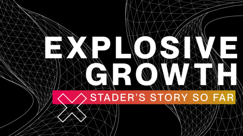 Stader’s Spectacular Growth Story