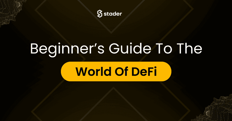 Beginner’s guide to the world of DeFi