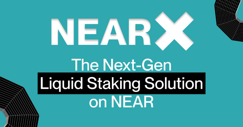 NearX — The Next-Gen Liquid Staking Solution on NEAR