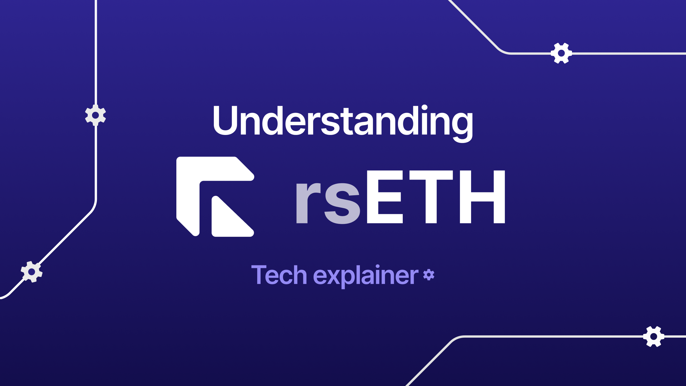 Understanding rsETH | Tech Explainer